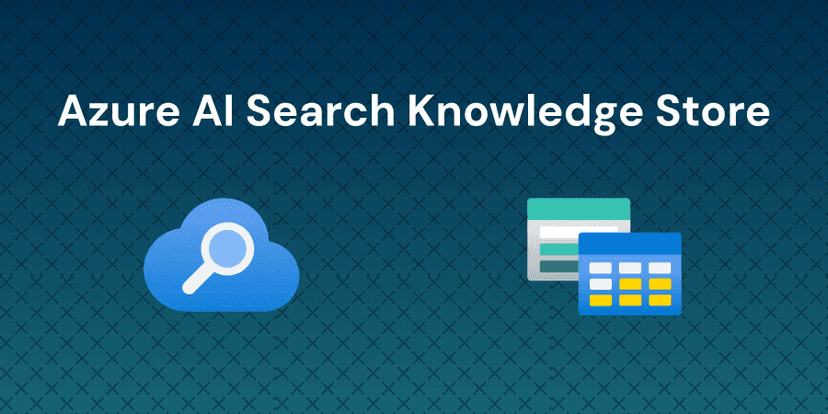 Building a Knowledge Store with Azure AI Search - Cloudlearn.io