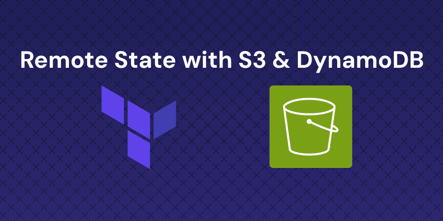 Configure Terraform Remote State with S3 and DynamoDB Backend