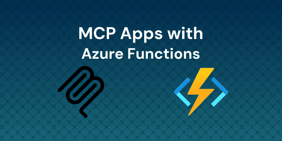 Building Interactive MCP Apps with Azure Functions