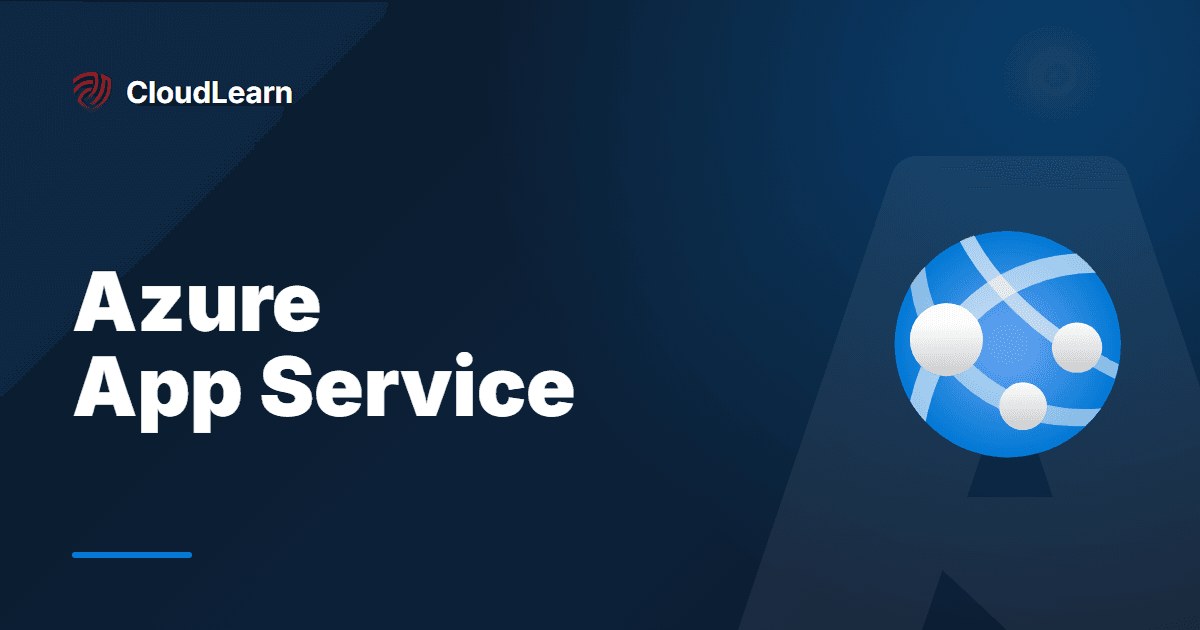 Azure App Service: A Complete Guide to Web App Hosting