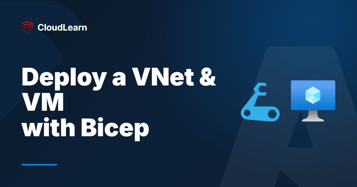 Deploy a VNet and VM with Azure Bicep: Complete Walkthrough
