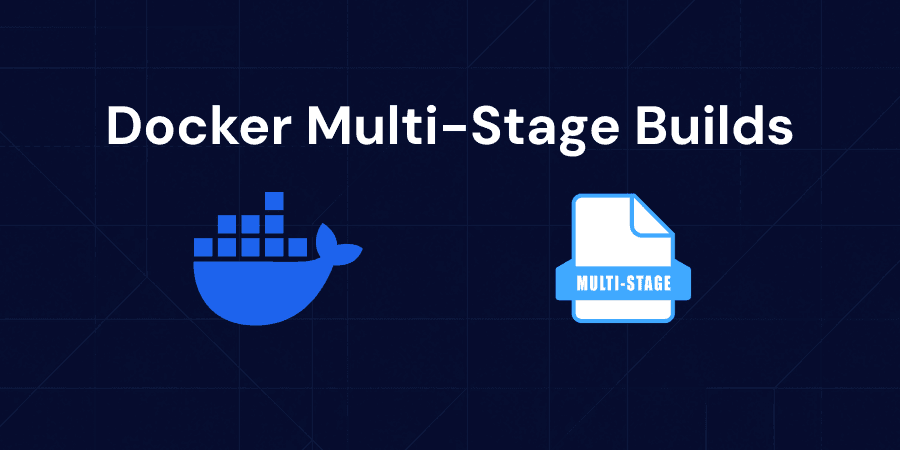 Optimize Docker Images with Multi-Stage Builds