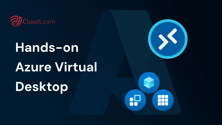 The Ultimate Hands-On Guide to Mastering Azure Virtual Desktop