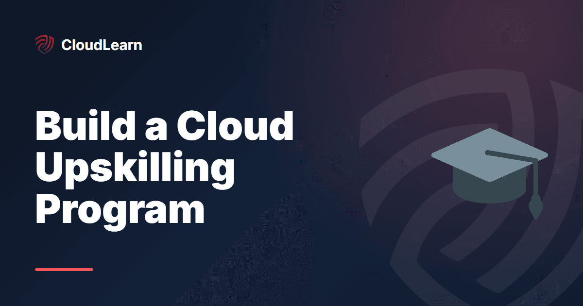 How to Build a Cloud Upskilling Program That Actually Works