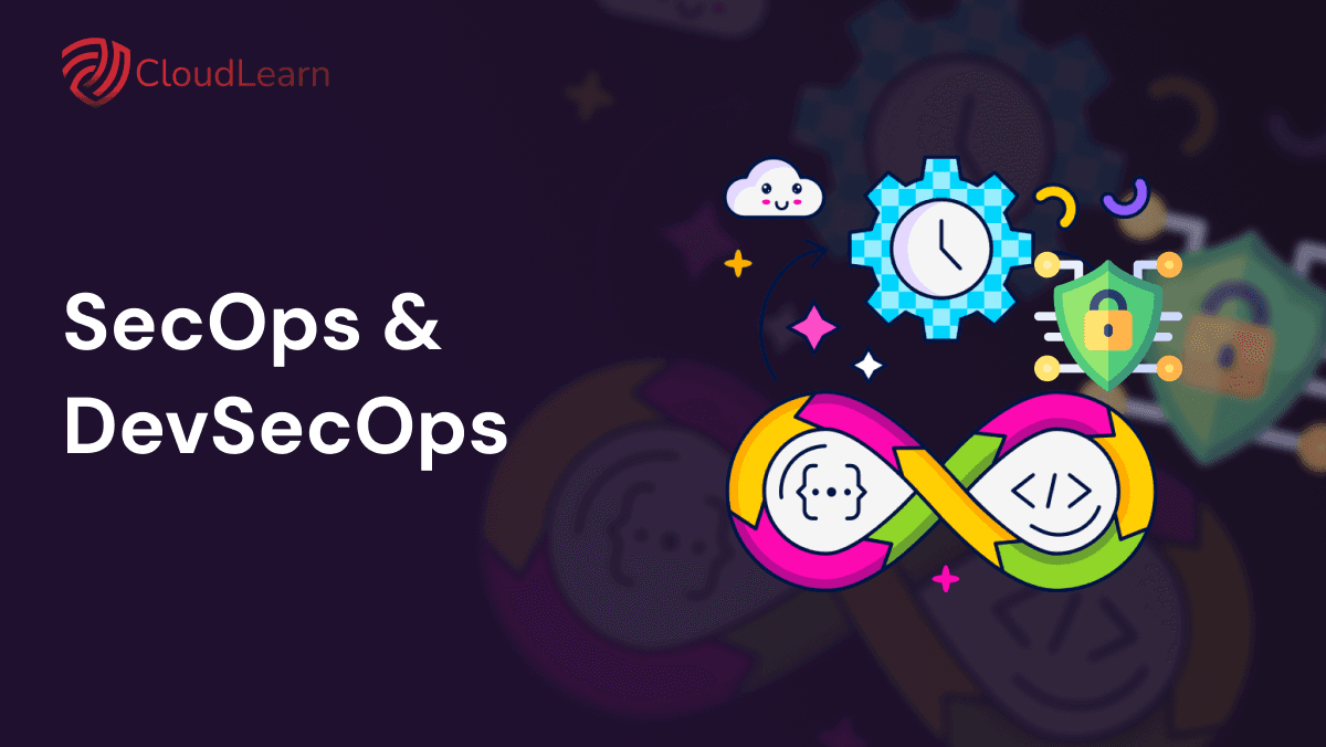 SecOps & DevSecOps: Cybersecurity for Development Teams