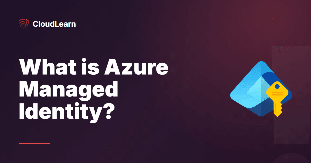 What is Azure Managed Identity and Why Should You Care?