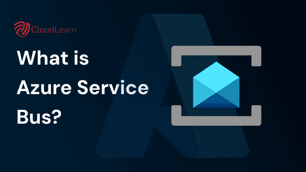 What is Azure Service Bus and When Do You Need It?